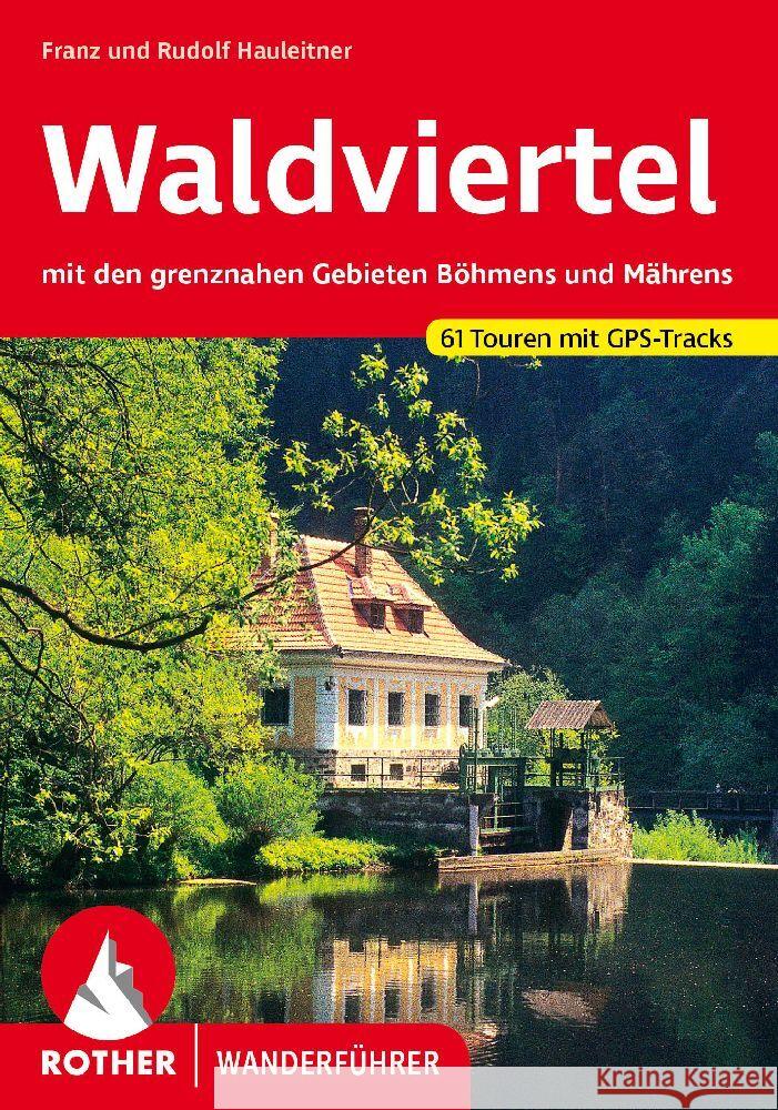 Waldviertel Hauleitner, Franz, Hauleitner, Rudolf 9783763347421 Bergverlag Rother