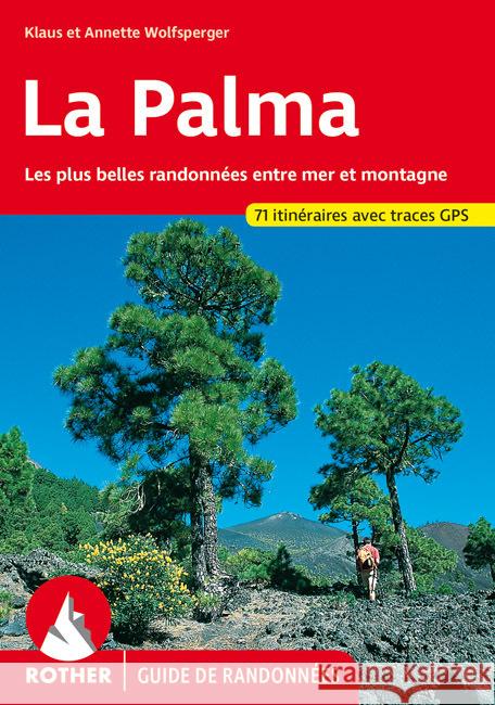 La Palma Wolfsperger, Klaus, Wolfsperger, Annette 9783763349661 Bergverlag Rother