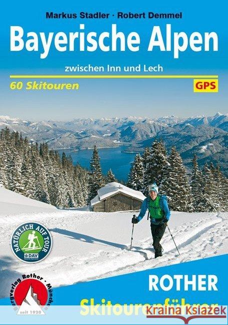 Rother Skitourenführer Bayerische Alpen zwischen Inn und Lech : 50 Skitouren. Mit GPS-Daten Demmel, Robert Schneider, Norbert  9783763359004
