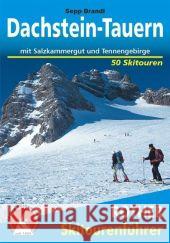Rother Skitourenführer Dachstein, Tauern : Mit Salzkammergut und Tennengebirge. 50 Skitouren Brandl, Sepp   9783763359141 Bergverlag Rother