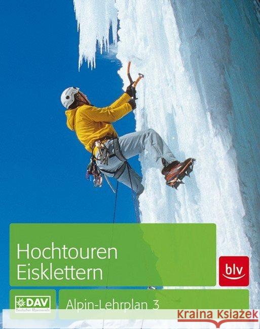 Hochtouren - Eisklettern Dick, Andreas; Geyer, Peter 9783763360901 Bergverlag Rother