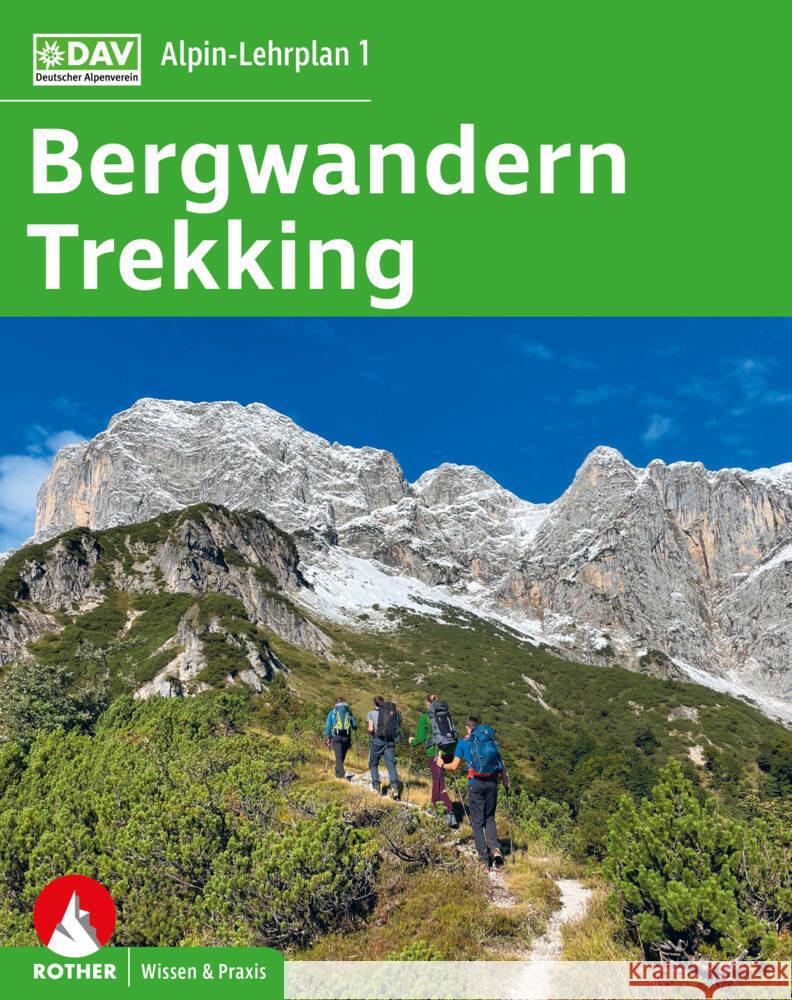 Alpin-Lehrplan 1: Bergwandern - Trekking Dick, Andreas, Schulte, Dirk 9783763361090 Bergverlag Rother