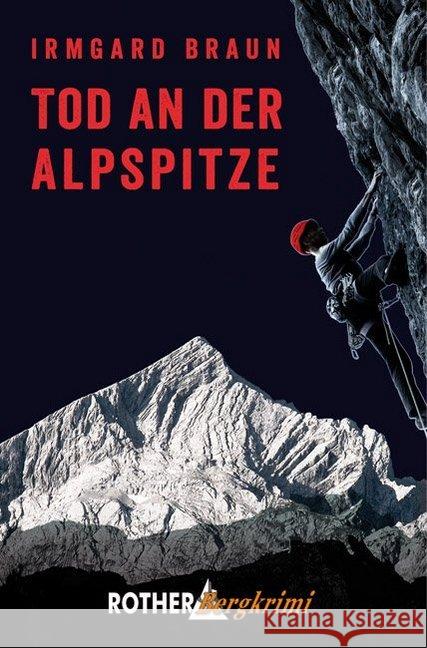 Tod an der Alpspitze Braun, Irmgard 9783763370801 Bergverlag Rother