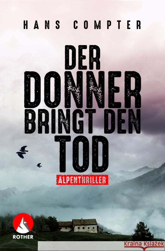 Der Donner bringt den Tod Compter, Hans 9783763370832 Bergverlag Rother