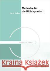 Methoden für die Bildungsarbeit : Leitfaden für aktivierendes Lehren. Hrsg. v. Dtsch. Inst. f. Erwachsenenbildung (DIE) Siebert, Horst   9783763919932