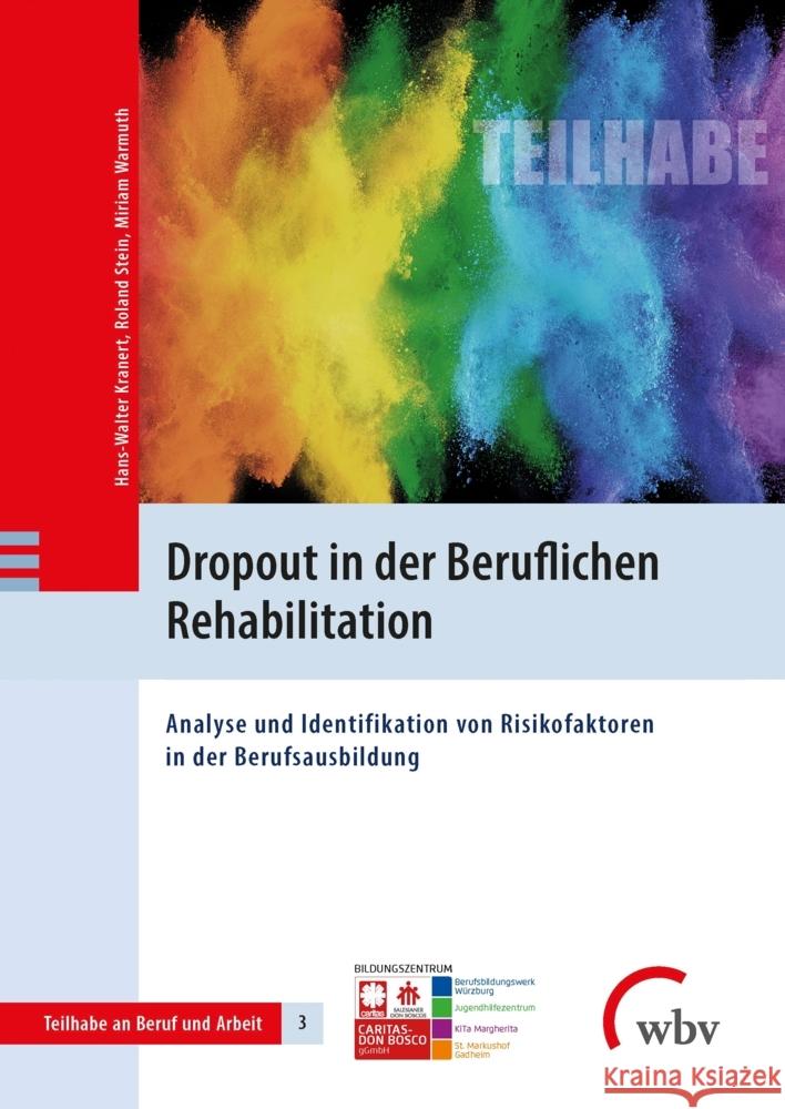 Dropout in der Beruflichen Rehabilitation Kranert, Hans-Walter, Warmuth, Miriam, Stein, Roland 9783763967704 wbv Publikation