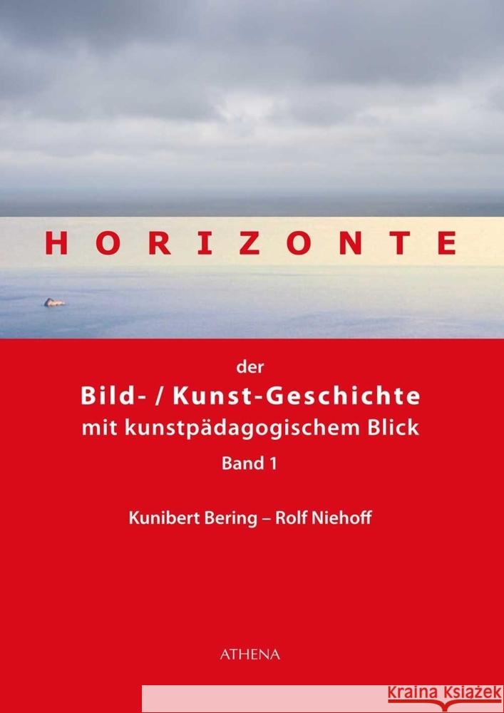 Horizonte der Bild-/Kunstgeschichte mit kunstpädagogischem Blick. Bd.1 Bering, Kunibert, Niehoff, Rolf 9783763967995 Athena bei wbv