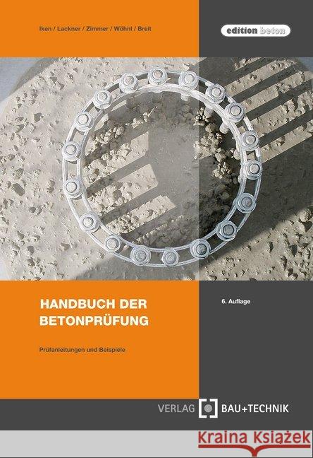 Handbuch der Betonprüfung Iken, Hans W., Lackner, Roman R., Zimmer, Uwe P. 9783764006303