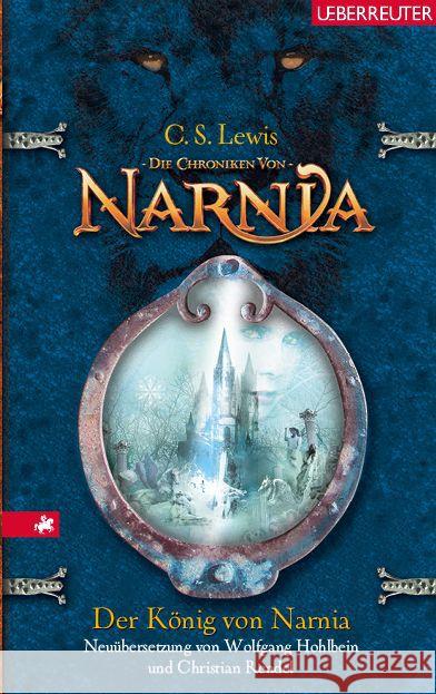 Die Chroniken von Narnia, Der König von Narnia Lewis, Clive St. 9783764150433 Ueberreuter