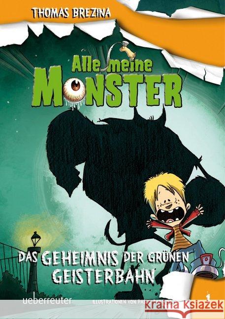 Alle meine Monster, Das Geheimnis der grünen Geisterbahn Brezina, Thomas C. 9783764150440 Ueberreuter
