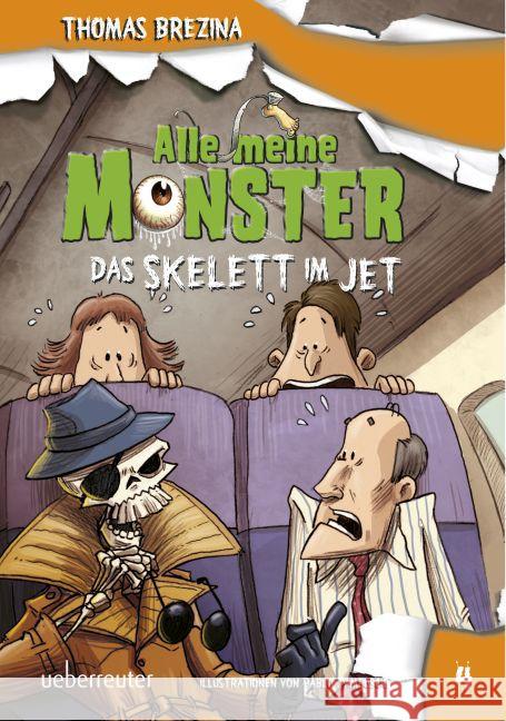 Alle meine Monster, Das Skelett im Jet Brezina, Thomas C. 9783764150662 Ueberreuter