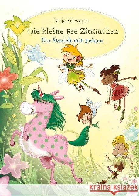 Die kleine Fee Zitrönchen - Ein Streich mit Folgen Schwarze, Tanja 9783764151355