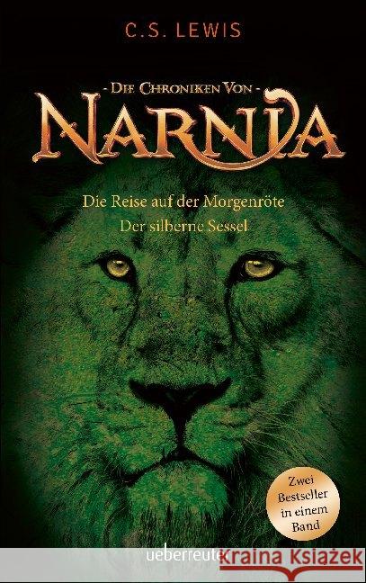 Die Chroniken von Narnia - Die Reise auf der Mörgenröte / Der silberne Sessel : 2 Bestseller in einem Band Lewis, C. S. 9783764151379 Ueberreuter