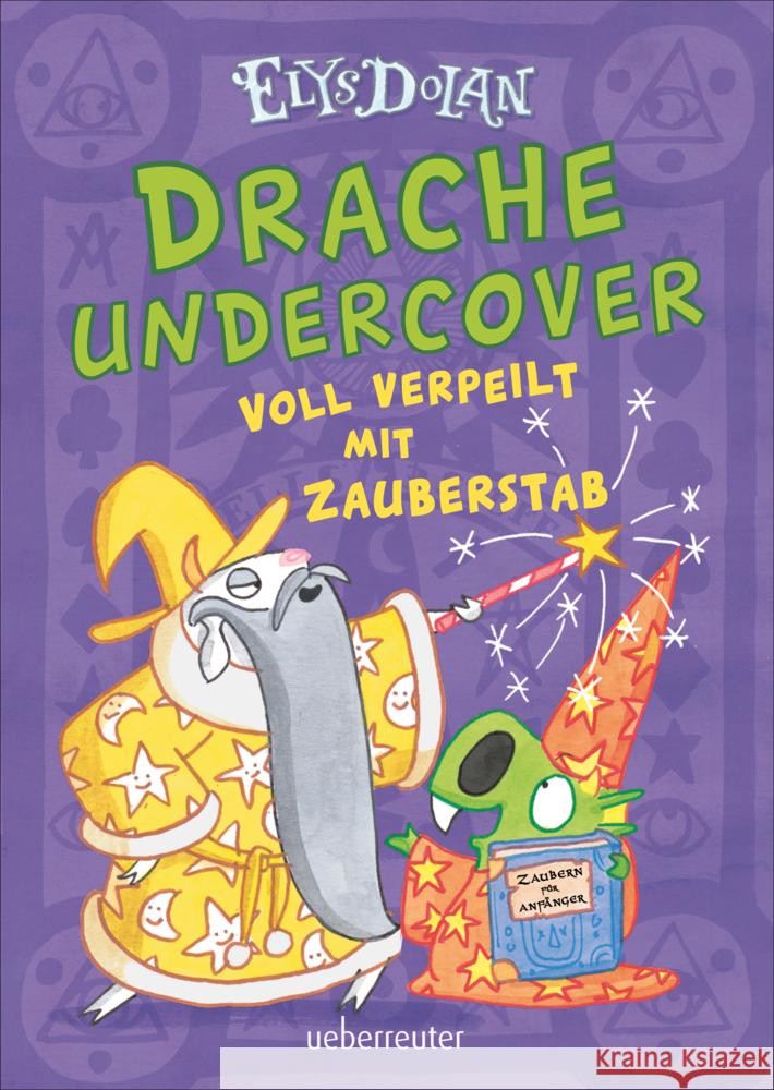 Drache undercover - Voll verpeilt mit Zauberstab Dolan, Elys 9783764152512 Ueberreuter