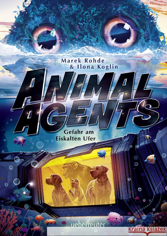 Animal Agents - Gefahr am Eiskalten Ufer (Animal Agents, Bd. 2) Rohde, Marek, Koglin, Ilona 9783764152598