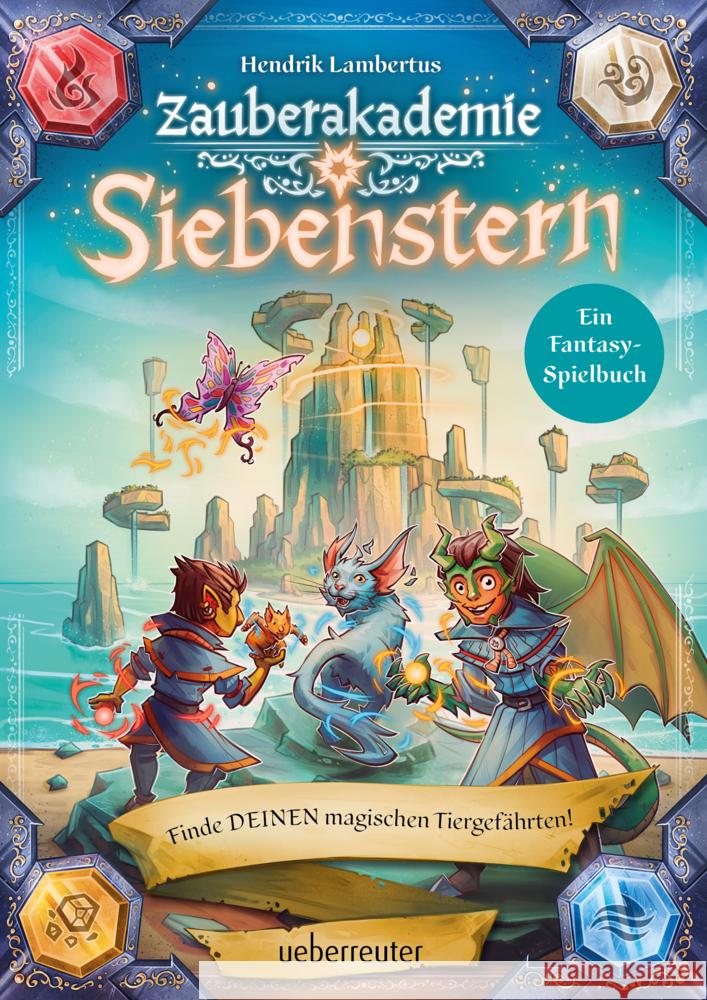 Zauberakademie Siebenstern - Finde DEINEN magischen Tiergefährten! (Zauberakademie Siebenstern, Bd. 2) Lambertus, Hendrik 9783764152611 Ueberreuter