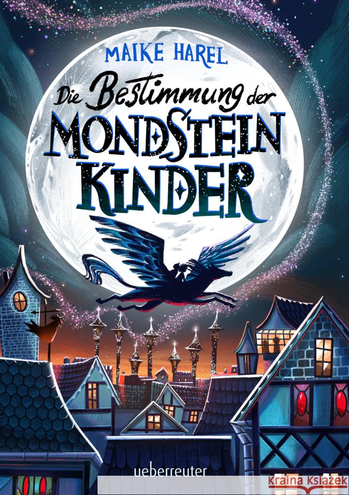 Die Bestimmung der Mondsteinkinder Harel, Maike 9783764152703