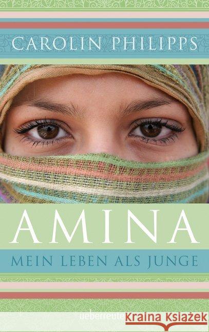 Amina : Mein Leben als Junge Philipps, Carolin 9783764170851 Ueberreuter