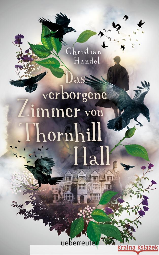 Das verborgene Zimmer von Thornhill Hall Handel, Christian 9783764171223 Ueberreuter