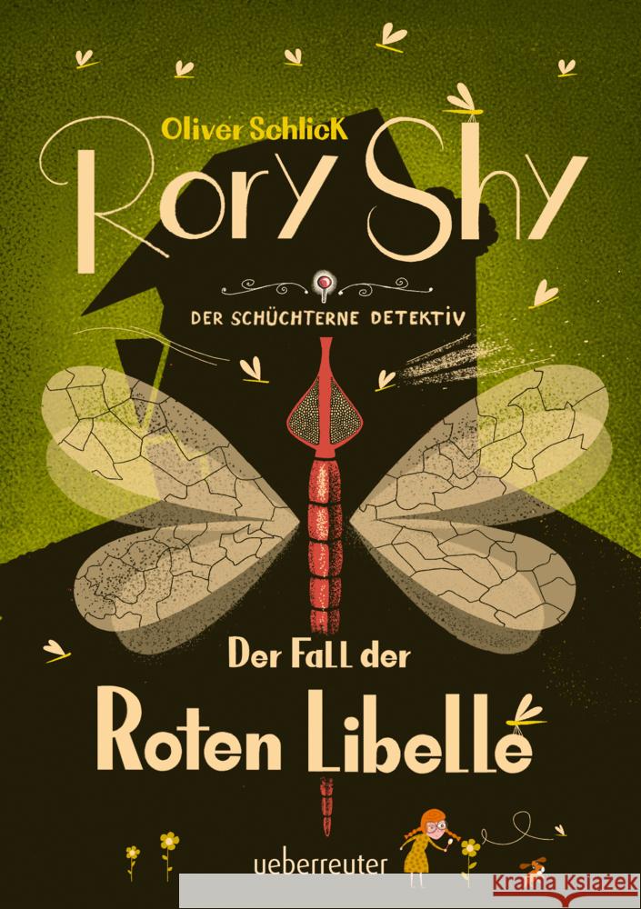 Rory Shy, der schüchterne Detektiv - Der Fall der Roten Libelle (Rory Shy, der schüchterne Detektiv, Bd. 2) Schlick, Oliver 9783764171247