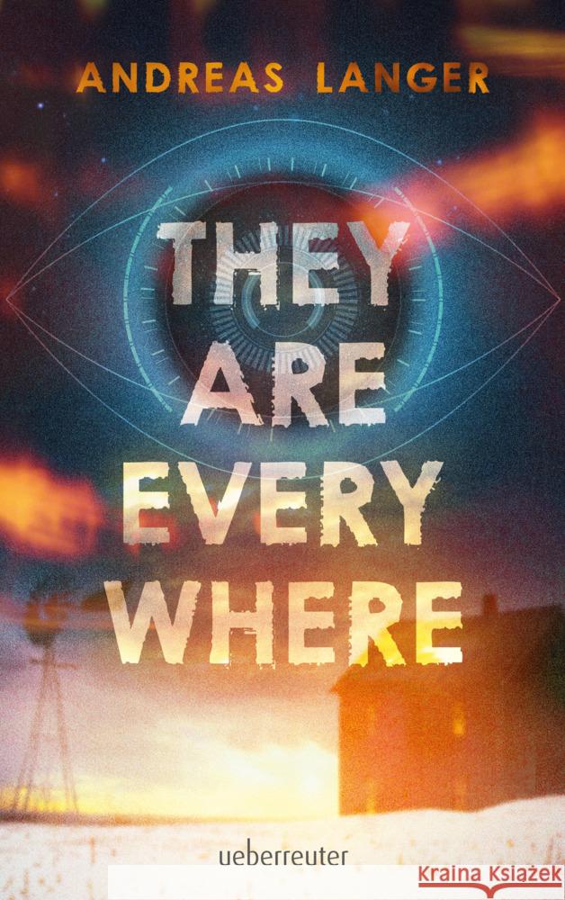 They Are Everywhere: Ein Near-Future-Thriller mit Sogfaktor! Langer, Andreas 9783764171421 Ueberreuter