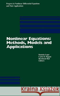 Nonlinear Equations: Methods, Models and Applications Daniela Lupo Carlo Pagani Bernhard Ruf 9783764303983 Springer
