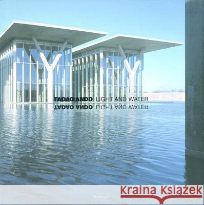 Tadao Ando: Light and Water Kenneth Frampton 9783764305185 Ediciones Catedra S.A.