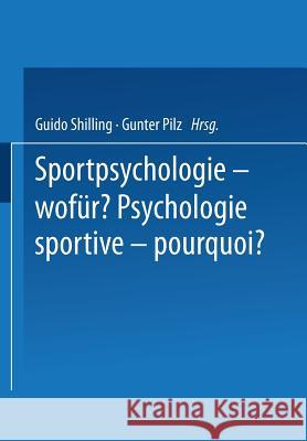 Sportpsychologie -- Wofür? / Psychologie Sportive -- Pourquoi? Pilz 9783764307066