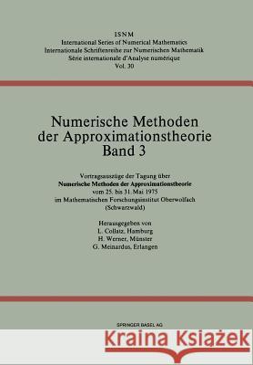 Numerische Methoden Der Approximationstheorie/Numerical Methods of Approximation Theory: Vortragsauszüge Der Tagung Über Numerische Methoden Der Appro Meinardus 9783764308247