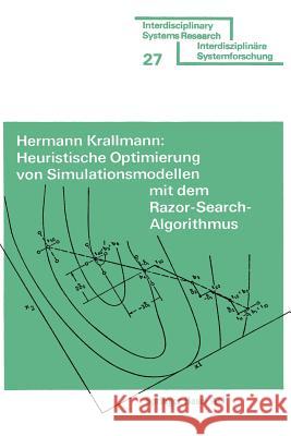 Heuristische Optimierung Von Simulationsmodellen Mit Dem Razor Search-Algorithmus Krallmann 9783764308797 Birkhauser