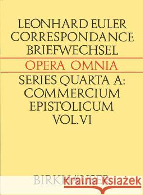 Correspondance de Leonhard Euler Avec P.-L. M. de Maupertuis Et Frederic II Costabel, Pierre 9783764311841 Birkhauser