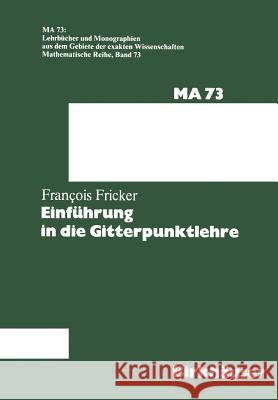 Einführung in Die Gitterpunktlehre Fricker, F. 9783764312367 Birkhauser