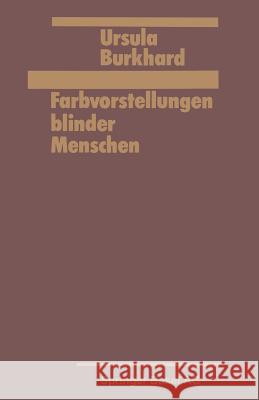 Farbvorstellung Blinder Menschen Burkhard                                 Ursula Burkhard 9783764312664