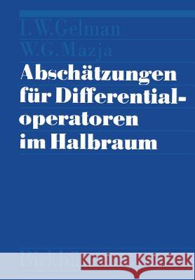 Abschätzungen Für Differentialoperatoren Im Halbraum Mazja 9783764312756 Birkhauser