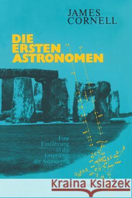 Die Ersten Astronomen: Eine Einführung in Die Ursprünge Der Astronomie Cornell 9783764313791