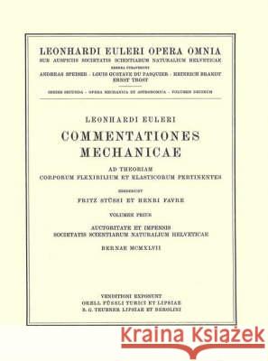 Commentationes Mechanicae. Principia Mechanica Fleckenstein, Otto 9783764314347 Birkhauser