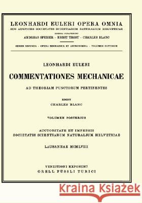 Commentationes Mechanicae Ad Theoriam Motus Punctorum Pertinentes 2nd Part Euler, Leonhard 9783764314361 Birkhauser