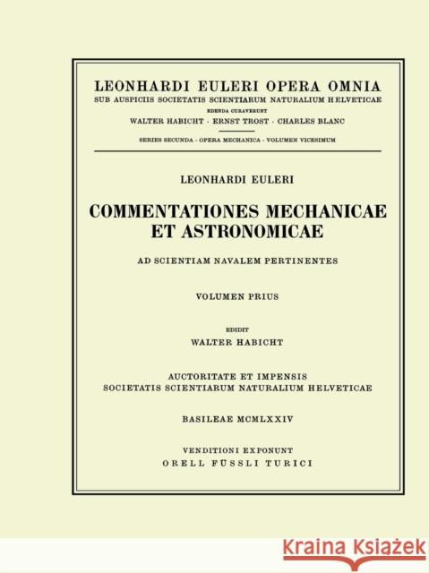 Commentationes Mechanicae Et Astronomicae Ad Scientiam Navalem Pertinentes 1st Part Habicht, Walter 9783764314507 Birkhauser