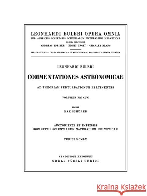 Commentationes Astronomicae Ad Theoriam Perturbationum Pertinentes 1st Part Schürer, Max 9783764314552 Birkhauser
