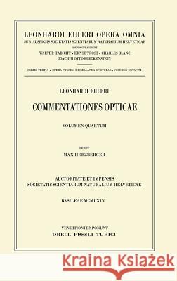 Commentationes Opticae 4th Part Herzberger, Max 9783764314675