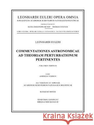 Commentationes Astronomicae Ad Theoriam Perturbationum Pertinentes 3rd Part Verdun, Andreas 9783764314736