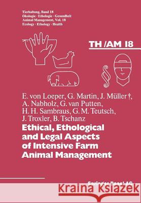 Ethical, Ethological and Legal Aspects of Intensive Farm Animal Management Falsch 9783764319304 Birkhauser