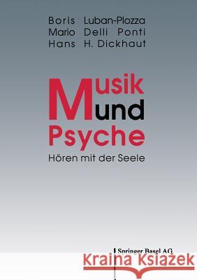 Musik Und Psyche: Hören Mit Der Seele Luban-Plozza, Boris 9783764322144