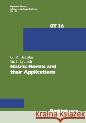 Matrix Norms and Their Applications Belitskii, G. 9783764322205 Birkhauser