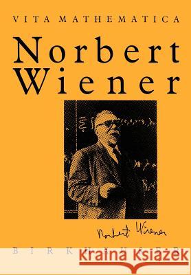 Norbert Wiener 1894-1964 Pesi R. Masani 9783764322465 Springer