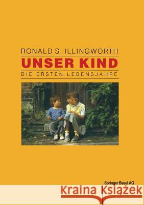 Unser Kind: Die Ersten Lebensjahre Illingworth 9783764323288