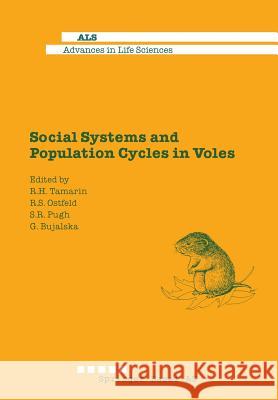 Social Systems and Population Cycles in Voles R. Tamarin 9783764324377 Not Avail