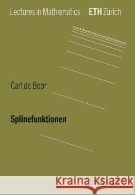 Splinefunktionen Boor                                     C. De Boor Carl de Boor 9783764325145