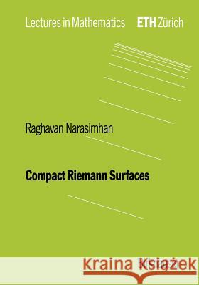 Compact Riemann Surfaces Raghavan Narasimhan R. Narasimhan 9783764327422 Birkhauser
