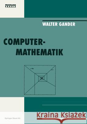 Computermathematik Gander 9783764327651 Springer
